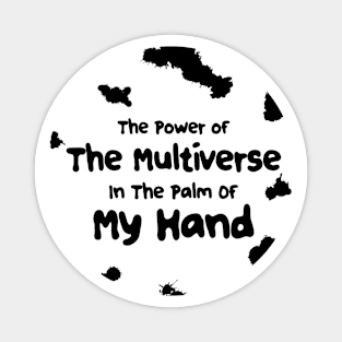 The Power of Multiverse Magnet